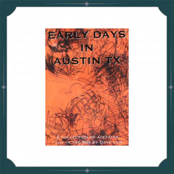 Dave Lum - Early Days in TX - Acetates